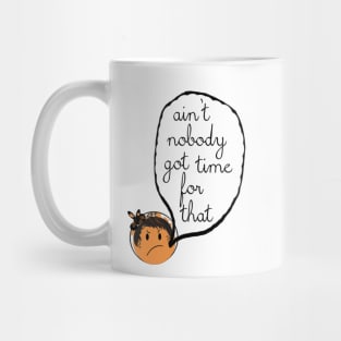 Sweet Brown - "Ain't Nobody Got Time for That!" Mug